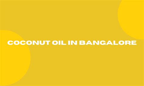Coconut Oil in Bangalore – Tata Simply Better