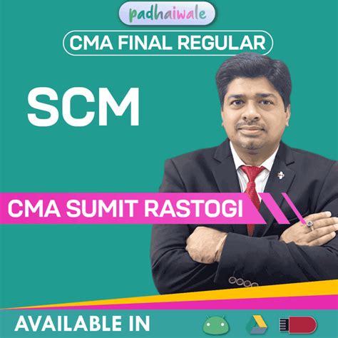 CMA Final SCM Classes | CMA Sumit Rastogi | Regular Batch – Padhaiwale ...