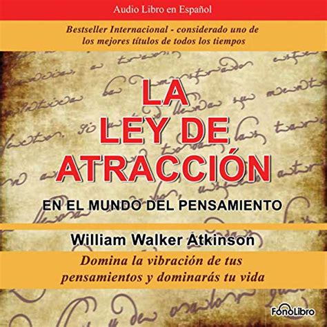 La Ley de Atraccion en el Mundo del Pensamiento [The Law of Attraction ...