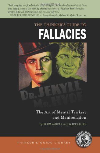 Thinker's Guide to Fallacies: The Art of Mental Trickery and ...