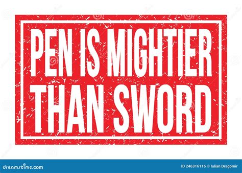 PEN is MIGHTIER THAN SWORD, Words on Red Rectangle Stamp Sign Stock ...
