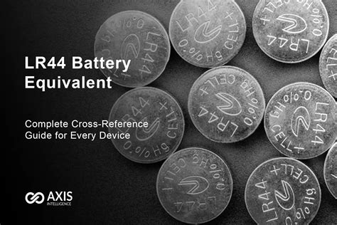 LR44 Battery Equivalent: Complete Cross-Reference Guide for Every ...