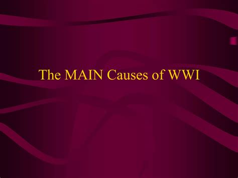 1 the main causes of wwi slideshare version | PPTX