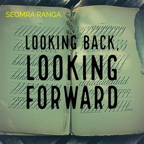 Image result for Look Forward Looking Back