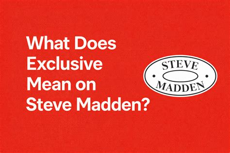 What Does Exclusive Mean on Steve Madden? [2026]