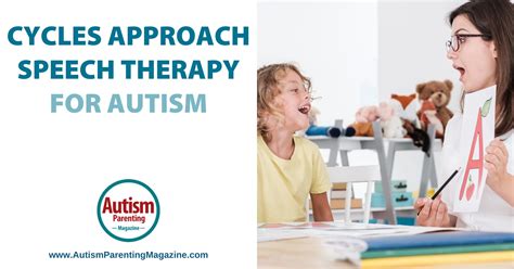 Cycles Approach Speech Therapy for Autism - Autism Parenting Magazine