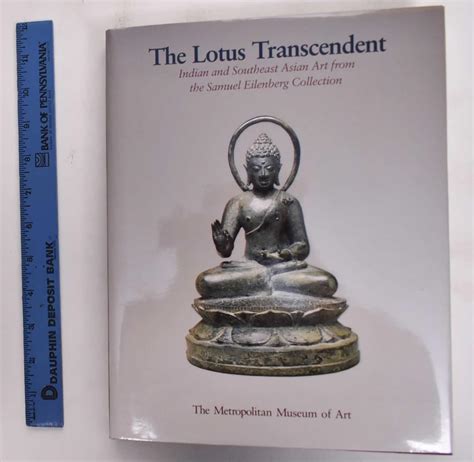 The Lotus Transcendent: Indian and South East Asian Sculpture from the ...