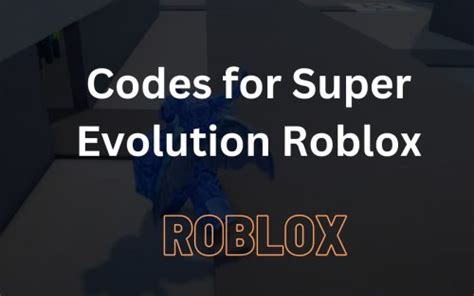 Image result for Code Super Evolution Roblox