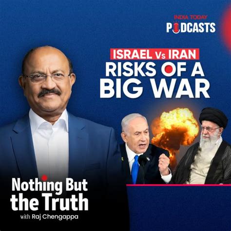 Israel vs Iran: Risks of a Big War | Nothing But The Truth, S2, Ep 60 ...
