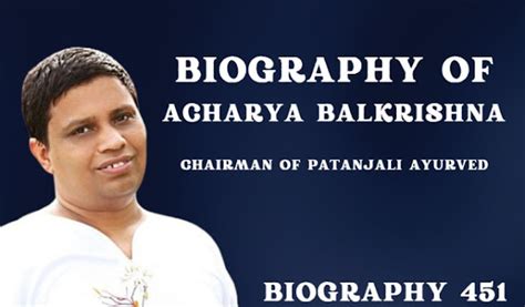 Biography of Acharya Balkrishna: Chairman of Patanjali Ayurved-Businessman