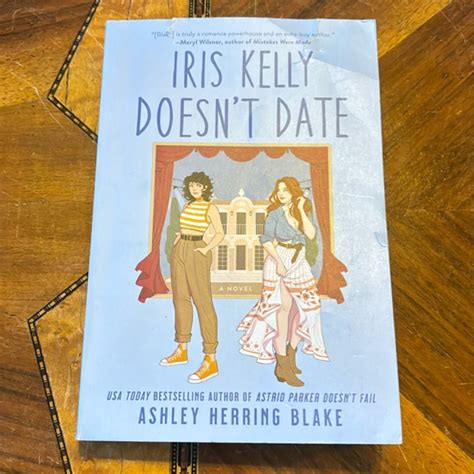 Iris Kelly Doesn't Date by Ashley Herring Blake, Paperback | Pangobooks