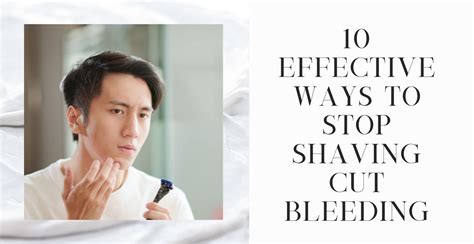 10 Effective Ways to Stop Shaving Cut Bleeding | Clinikally