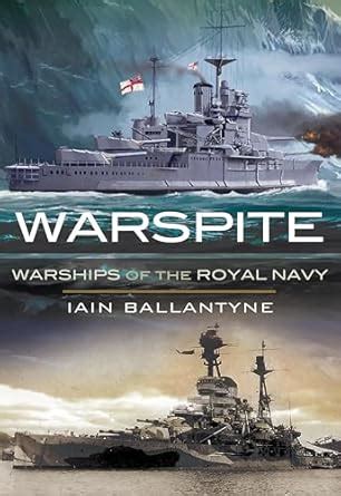 Warspite: Warships of the Royal Navy eBook : Ballantyne, Iain: Amazon ...