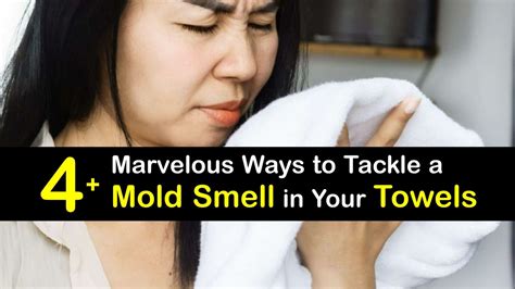 Get Rid of a Moldy Smell - Ways to Remove Musty Towel Odors