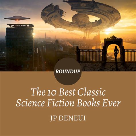 The 10 Best Classic Science Fiction Novels Ever