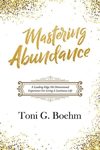 Mastering Abundance: A Leading-Edge 5th Dimensional Experience For ...