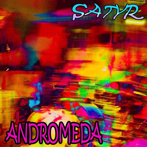 Andromeda by Satyr (Single, Swancore): Reviews, Ratings, Credits, Song list - Rate Your Music