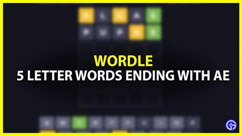 5 Letter Words Ending With AE (Wordle Guide) - Gamer Tweak