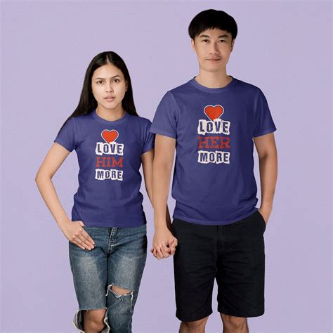 Love Him More , Love Her More Couple T Shirts – hurryguru