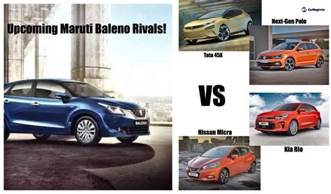 Upcoming Maruti Baleno Rivals; Tata 45X, Kia Rio, Nissan Micra and New ...