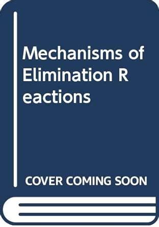 Buy Mechanisms of Elimination Reactions Book Online at Low Prices in ...