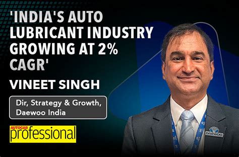 Daewoo Lubricants' Expansion Plans in the Indian Market | Autocar ...