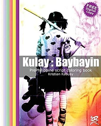 Kulay - Baybayin: Prephilippine Script Coloring Book : Kabuay, Kristian ...