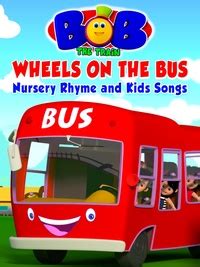 Bob the Train: Wheels on the Bus - Nursery Rhyme and Kids Songs Reviews ...