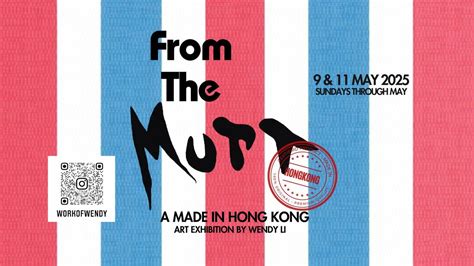 Wendy Li Exhibit - "From The Mutt: Made in Hong Kong", 538 W Chestnut ...