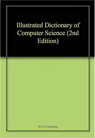 Illustrated Dictionary of Computer Science (2nd Edition) : Amazon.in: Books