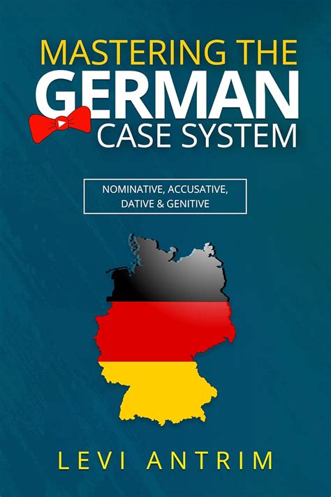 Mastering the German Case System: How to Speak German for Beginners and ...