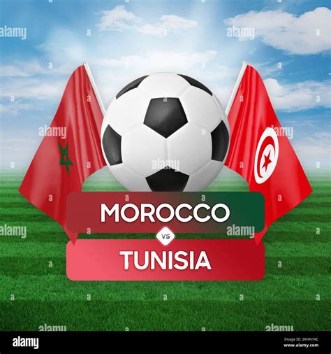 Morocco vs Tunisia national teams soccer football match competition ...