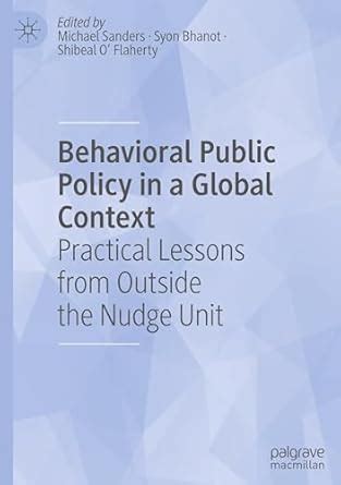 Buy Behavioral Public Policy in a Global Context: Practical Lessons ...