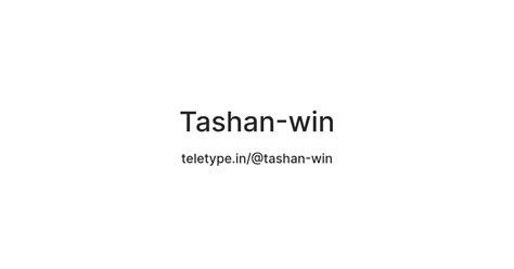 Tashan-win — Teletype