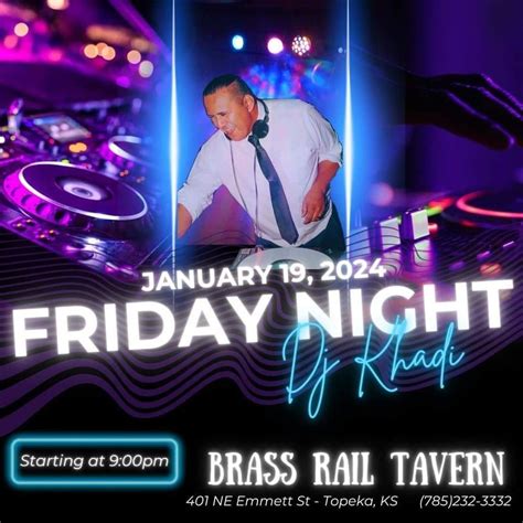 DJ Khadi bringing the PARTY to the Rail! , Brass Rail Tavern, Topeka ...