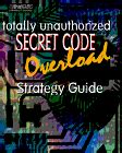 Secret Code Overload Strategy Guide (Official Strategy Guides ...
