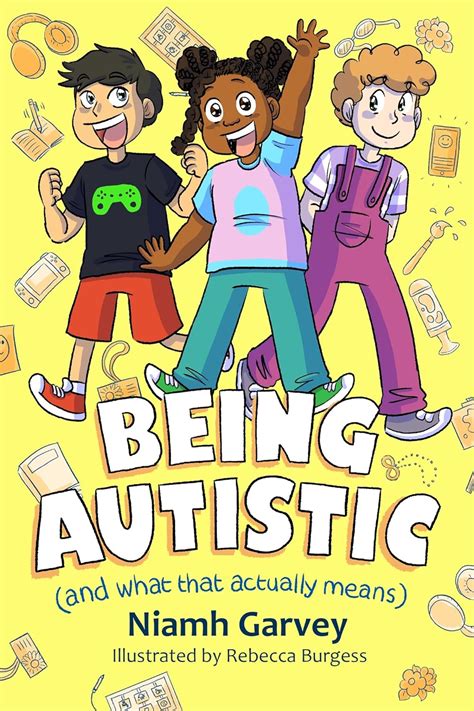 Being Autistic (And What That Actually Means) : Garvey, Niamh, Burgess ...