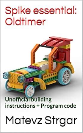 Spike essential: Oldtimer: Unofficial building instructions + Program ...