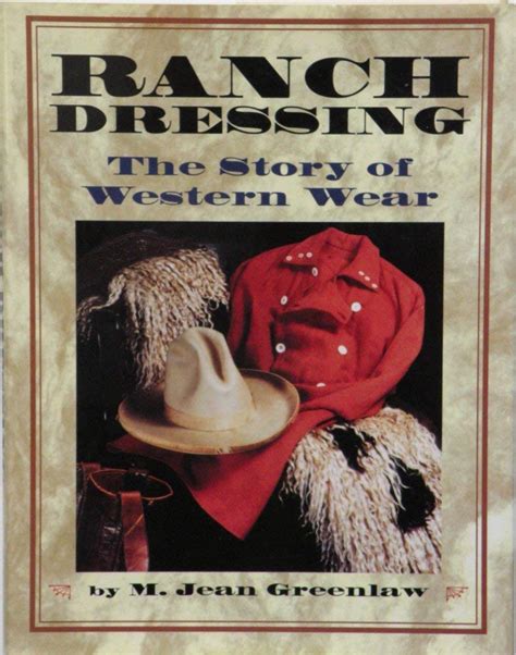 Ranch Dressing: 9The Story of Western Wear : Greenlaw, M. Jean: Amazon ...