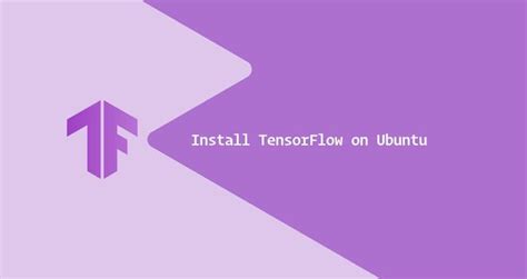 Image result for Install Tensorflow Python Ubuntu