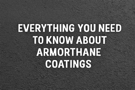 Everything You Need to Know About ArmorThane Coatings