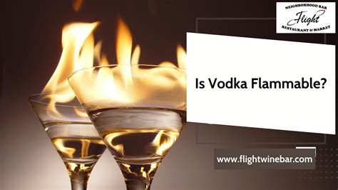 Is Vodka Flammable? - 2023
