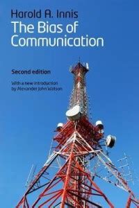 The Bias of Communication: Buy The Bias of Communication by Innis ...