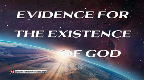 Evidence for the existence of God! - ChristadelphianVideo.org