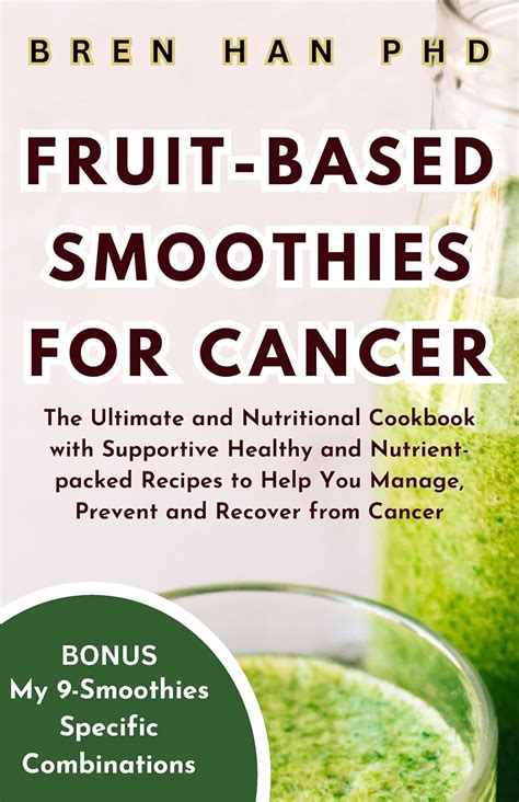 FRUIT-BASED SMOOTHIES FOR CANCER: The Ultimate and Nutritional Cookbook ...