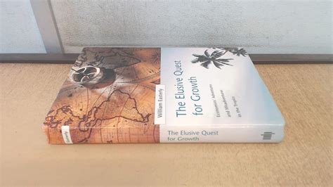 The Elusive Quest for Growth: Economists' Adventures and Misadventures ...