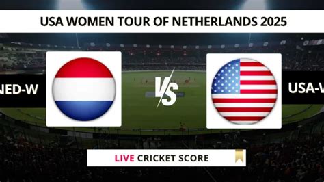 NED-W vs USA-W Live Score, Scorecard, Ball by Ball Update | Netherlands ...