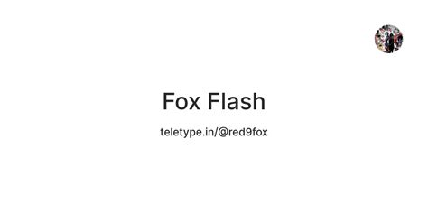 Fox Flash — Teletype