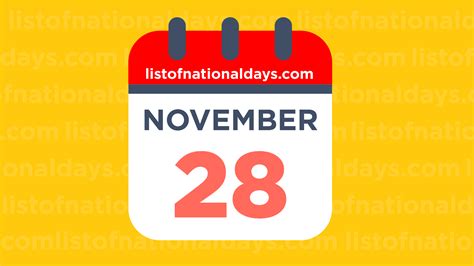 NOVEMBER 28TH: National Holidays,Observances & Famous Birthdays