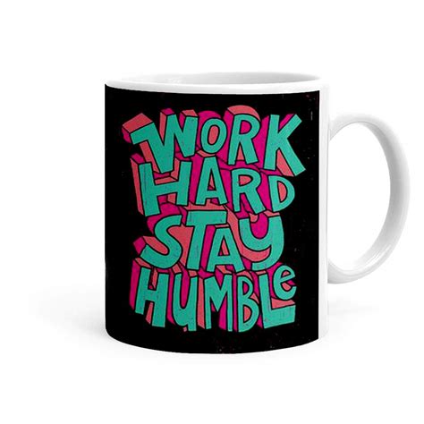 Buy Khakee Work Hard Stay Humble Theme Printed Ceramic Coffee Mug (325 ...